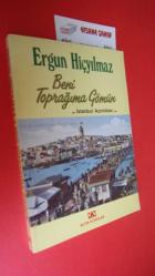 BENİ TOPRAĞIMA GÖMÜN İSTANBUL AZINLIKLARI  ** Birinci BASIM **
