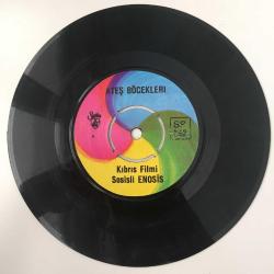 Ateş Böcekleri / Kıbrıs filmi: Sosisli enosis - Ardahan'dan Edirne'ye Trabzon'dan Girne'ye / 45'lik plak