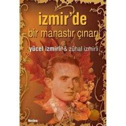 İZMİRDE BİR MANASTIR ÇINARI