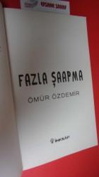 FAZLA ŞAAPMA