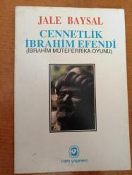 CENNETLİK İBRAHİM EFENDİ -İBRAHİM MÜTEFERRİKA OYUNU-