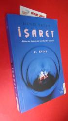 İŞARET ADINA NE DERSEN DE HAKİKAT BİR TANEDİR  .. CİLT -1-2- TAKIM ...