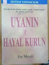 UYANIN VE HAYAL KURUN