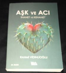 AŞK VE ACI İhanet ve Kehanet