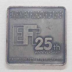 Türkiye Çevre Vakfı 25 . Yıl Madalyon 1978 - 2003