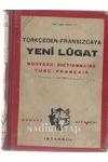 TÜRKÇEDEN FRANSIZCAYA YENİ LÜGAT (NOUVEAU DICTIONNAIRE TURC-FRANŞAIS)