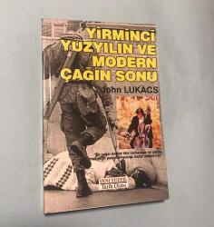 Yirminci Yüzyılın ve Modern Çağın Sonu