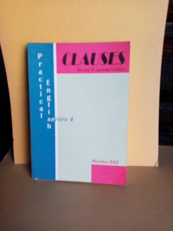 CLAUSES REVISED & UPDATED EDITION PRACTICAL ENGLISH SERIES 4(2.EL)