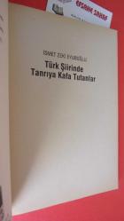 TÜRK ŞİİRİNDE TANRIYA KAFA TUTANLAR