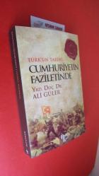 TÜRK'ÜN TARİHİ CUMHURİYETİN FAZİLETİNDE