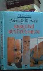 ANNELİĞE İLK ADIM BEBEĞİMİ BÜYÜTÜYORUM