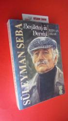 Beşiktaş'ın Dervişi SÜLEYMAN SEBA  *** Birinci BASIM ***