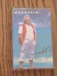 FEDON NERDESİN Kaset Sıfır .D