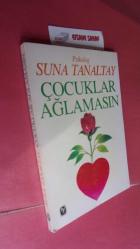 ÇOCUKLAR AĞLAMASIN   ( PSİKOLOG )