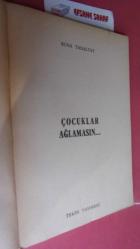 ÇOCUKLAR AĞLAMASIN   ( PSİKOLOG )