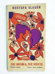 Ne Mısra. Ne Hece / Mustafa ULUGÜR - Kitap