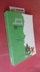 GENÇ OLMAK , 80 YAZARDAN 80 ÖYKÜ  / CİLT -1. Hüseyin Rahmi'den Ülkü Tamer'e  CİLT. 2. Osman Şhin'den  Ahmet Büke'ye. /  TAKIM .