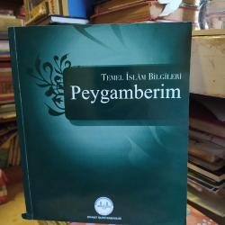 TEMEL İSLAM BİLGİLERİ/PEYGAMBERİM