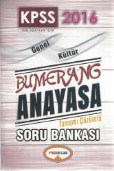 KPSS 2016 TÜM ADAYLAR İÇİN GENEL KÜLTÜR BUMERANG ANAYASA YAMAMI ÇÖZÜMLÜ SORU BANKASI