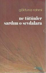 NE TÜTÜNLER SARDIM O SEVDALARA