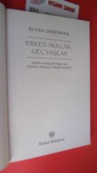 ERKEN AKILLAN GEÇ YAŞLAN (SAĞLIKLI VE MUTLU BİR YAŞAM İÇİN DÜŞÜNCE DAVRANIŞ VE BEDEN ESNEKLİĞİ)