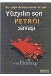 YÜZYILIN SON PETROL SAVAŞI -Stratejik Araştırmalar Grubu