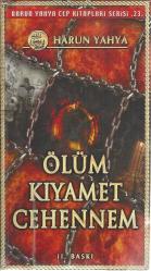 ÖLÜM KIYAMET CEHENNEM