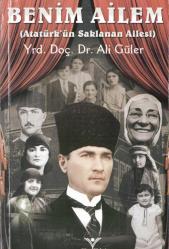BENİM AİLEM ATATÜRK'ÜN SAKLANAN AİLESİ
