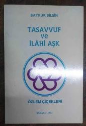 TASAVVUF VE İLAHİ AŞK - ÖZLEM ÇİÇEKLERİ