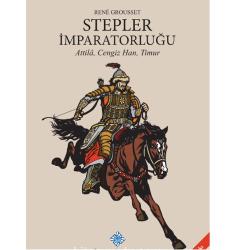 Stepler İmparatorluğu; Attilâ, Cengiz Han, Timur