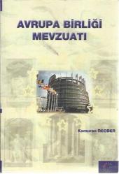 AVRUPA BİRLİĞİ MEVZUATI (GENİŞLETİLMİŞ 2. BASKI)