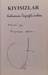 KIYISIZLAR (GİTMEYE CESARESİZ, KALMAYA YORGUN...) İTHAFLI İMZALI