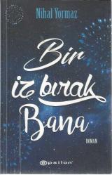 BİR İZ BIRAK BANA (2. BASKI)