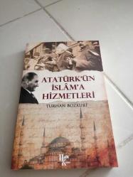 ATATÜRK'ÜN İSLAM'A HİZMETLERİ