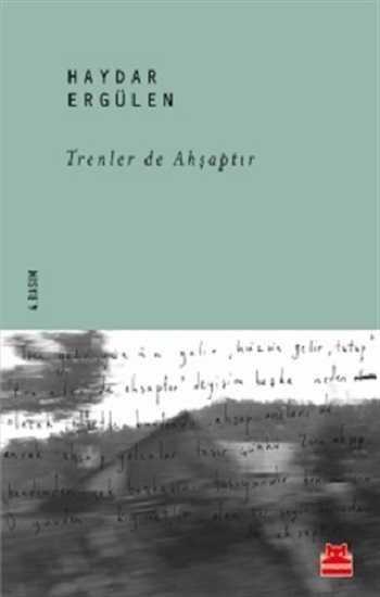 Trenler De Ahşaptır - Haydar Ergülen