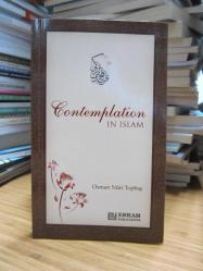 Contemplation in Islam - Osman Nuri Topbaş