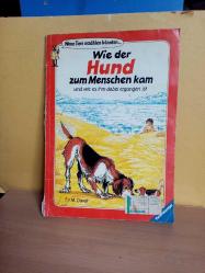 Wie der Hund zum Menschen kam und wie es ihm dabei ergangen ist 2.EL