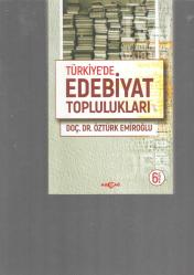 TÜRKİYE'DE EDEBİYAT TOPLULUKLARI - 6.BASKI - Nehir Sahaf ve  Kitabevi