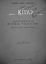 Akkurtlu Boğa Tarhan (Mümtaz Zeki Taşkın’dan Ferid R. Tuncor’a imzalı)