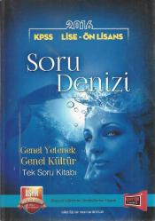 2016 KPSS LİSE - ÖN LİSANS SORU DENİZİ - GENEL YETENEK, GENEL KÜLTÜR, TEK SORU KİTABI
