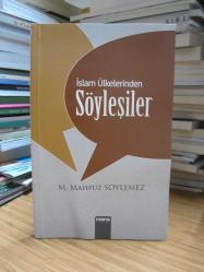 İslam Ülkelerinden Söyleşiler - M. Mahfuz Söylemez