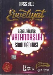 KPSS 2018 EVVELİYAT GENEL KÜLTÜR VATANDAŞLIK SORU BANKASI (TAMAMI ÇÖZÜMLÜ)