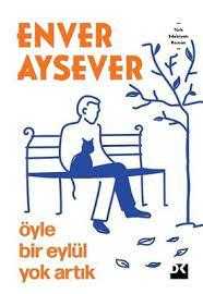 Öyle Bir Eylül Yok Artık - Enver Aysever