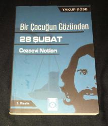 BİR ÇOCUĞUN GÖZÜNDEN 28 ŞUBAT Cezaevi Notları
