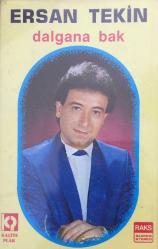 Ersan Tekin: Dalgana Bak - (Kaset)