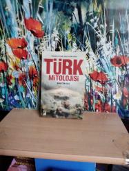 TÜRK MİTOLOJİSİ -Mitolojisiz Bir Halk, Mitsiz Bir Ülke Olmaz 2.EL