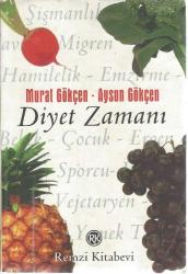 DİYET ZAMANI (DİYET VE BESLENME EL KİTABI) 3. BASIM