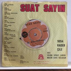 Suat Sayın - Felek / İki elim yakanda / 45'lik plak