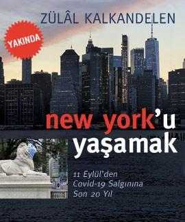 New York'u Yaşamak / 11 Eylül'den Covid Salgınına Son 20 Yıl - Zülâl Kalkandelen