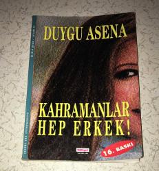 KAHRAMANLAR HEP ERKEK